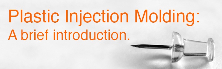 "Plastic Injection Molding: A Brief Introduction" thumbtack, clear